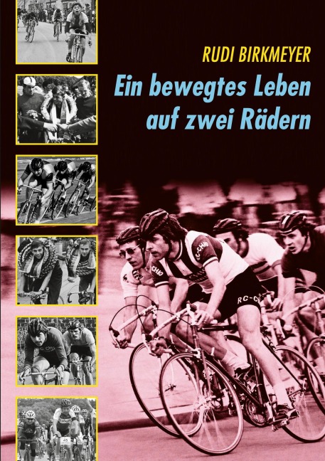 Ein bewegtes Leben auf zwei Rädern - Rudi Birkmeyer