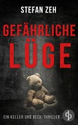 Cover-Bild zum Titel 'Gefährliche Lüge' von 'Stefan Zeh'