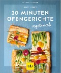 20 Minuten Ofengerichte vegetarisch - Marco Seifried