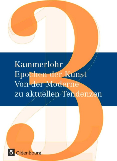 Kammerlohr - Epochen der Kunst Neu 03: Von der Moderne zu aktuellen Tendenzen - Robert Hahne, Gerlinde Rachow, Günther Lehner, Felix Weber, Susanne Seitz