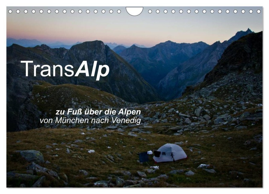 TransAlp - zu Fuß über die Alpen von München nach Venedig (Wandkalender 2027 DIN A4 quer), CALVENDO Monatskalender - Ina Reinecke
