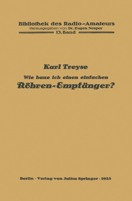 Wie baue ich einen einfachen Röhren-Empfänger? - Karl Treyse