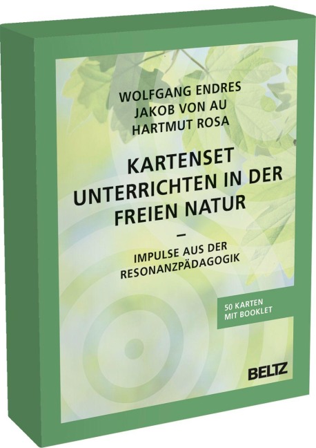 Kartenset Unterrichten in der freien Natur - Wolfgang Endres, Hartmut Rosa, Jakob von Au