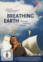 Breathing Earth-Susumu Shingus Traum - Dokumentation