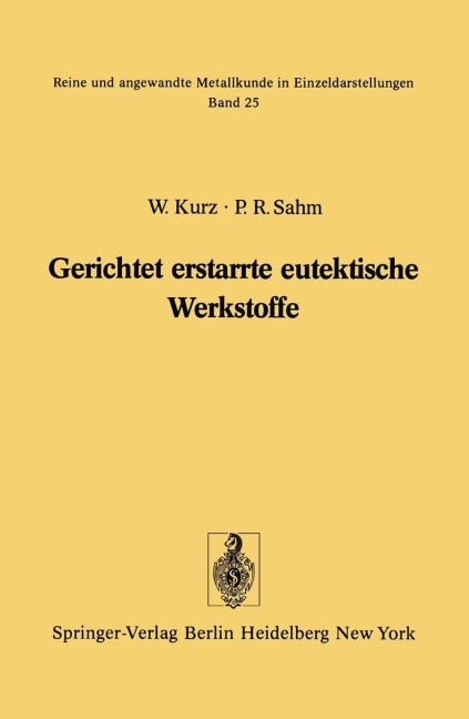 Gerichtet erstarrte eutektische Werkstoffe - P. R. Sahm, W. Kurz
