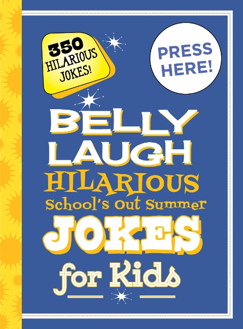 Belly Laugh Hilarious School's Out for Summer Jokes for Kids - Sky Pony