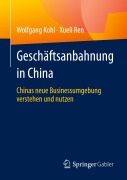Cover-Bild zum Titel 'Geschäftsanbahnung in China' von 'Xueli Ren, Wolfgang Kohl'