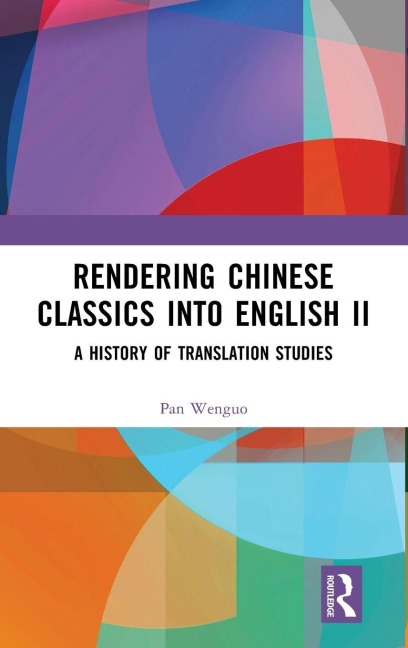Rendering Chinese Classics into English II - Pan Wenguo