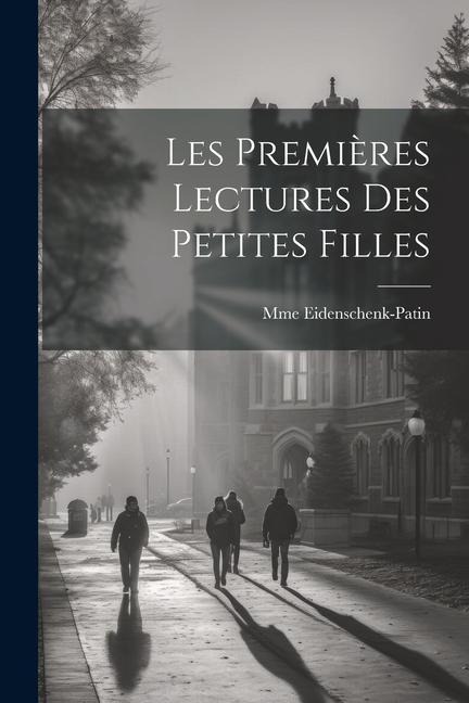 Les premières lectures des petites filles - Mme Eidenschenk-Patin