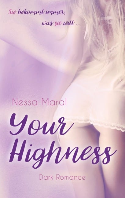 Your Highness - Nessa Maral