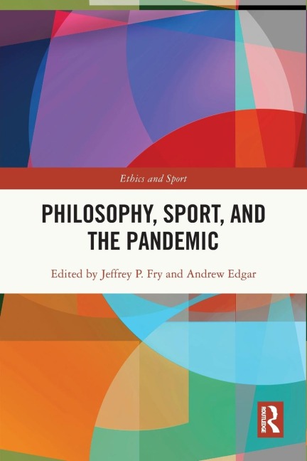 Philosophy, Sport and the Pandemic - 