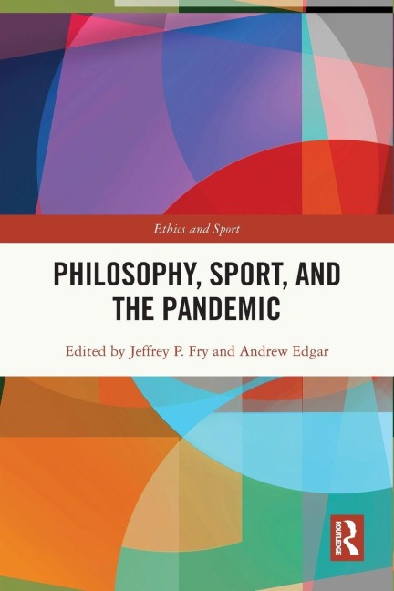 Philosophy, Sport and the Pandemic - 