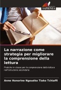 Cover-Bild zum Titel 'La narrazione come strategia per migliorare la comprensione della lettura' von 'Anne Honorine Ngouéko Tiako Tchiaffi'
