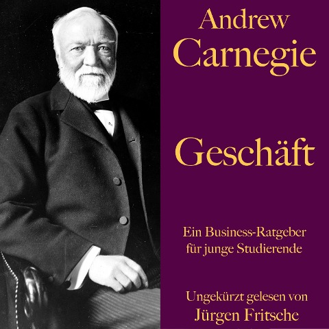 Andrew Carnegie: Geschäft - Andrew Carnegie