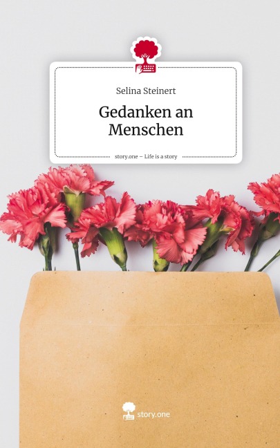 Gedanken an Menschen. Life is a Story - story.one - Selina Steinert