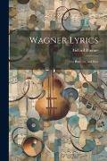 Cover-Bild zum Titel 'Wagner Lyrics: For Baritone And Bass' von 'Richard Wagner'