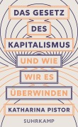 Cover-Bild zum Titel 'Das Gesetz des Kapitalismus und wie wir es überwinden' von 'Katharina Pistor'
