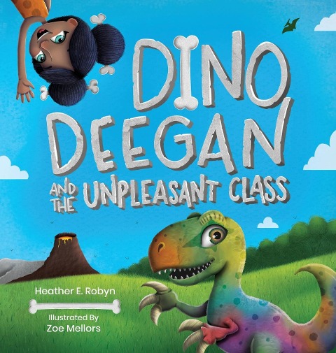 Dino Deegan and the Unpleasant Class - Heather E. Robyn