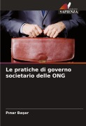 Cover-Bild zum Titel 'Le pratiche di governo societario delle ONG' von 'P¿nar Ba¿ar'