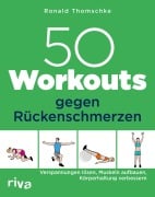 Cover-Bild zum Titel '50 Workouts gegen Rückenschmerzen' von 'Ronald Thomschke'