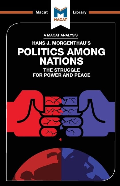 An Analysis of Hans J. Morgenthau's Politics Among Nations - Ramon Pacheco Pardo