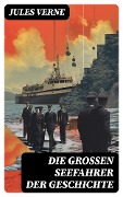 Cover-Bild zum Titel 'Die großen Seefahrer der Geschichte' von 'Jules Verne'