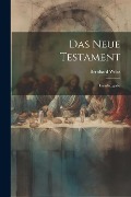 Das Neue Testament - Bernhard Weiss