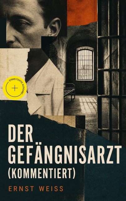 Der Gefängnisarzt (Kommentiert) - Ernst Weiß