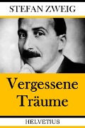 Cover-Bild zum Titel 'Vergessene Träume' von 'Stefan Zweig'