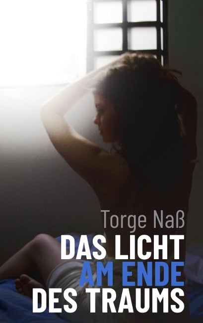 Das Licht am Ende des Traums - Torge Naß