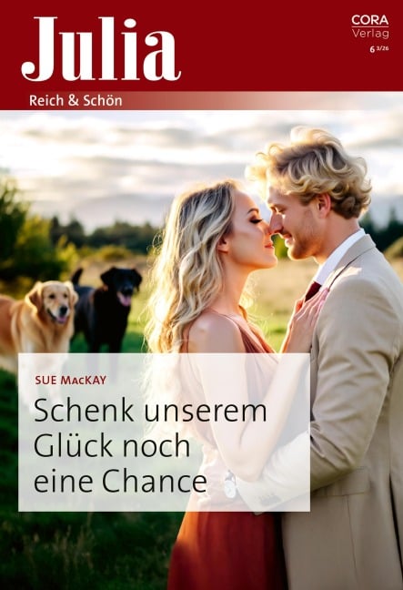 Schenk unserem Glück noch eine Chance - Sue Mackay