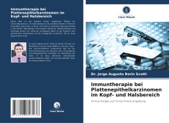 Immuntherapie bei Plattenepithelkarzinomen im Kopf- und Halsbereich - Jorge Augusto Borin Scutti
