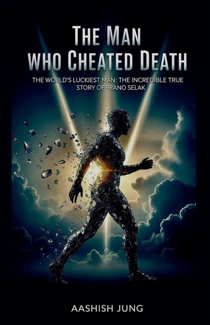 The Man Who Cheated Death - Aashish Jung