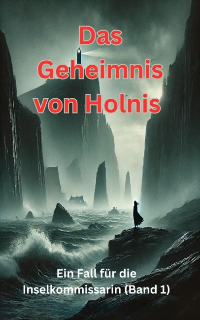 Das Geheimnis von Holnis (Ein Fall für die Inselkommissarin (Band 1), #1) - Mara