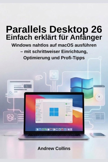 Parallels Desktop 26 Einfach erklärt für Anfänger - Andrew Collins