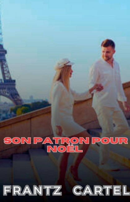 Son patron pour Noël - Frantz Cartel