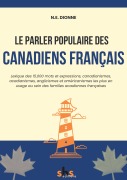 Cover-Bild zum Titel 'Le parler populaire des Canadiens français' von 'Narcisse-Eutrope Dionne'
