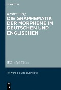 Cover-Bild zum Titel 'Die Graphematik der Morpheme im Deutschen und Englischen' von 'Kristian Berg'