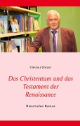 Cover-Bild zum Titel 'Das Christentum und das Testament der Renaissance' von 'Dietmar Dressel'
