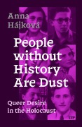 Cover-Bild zum Titel 'People Without History Are Dust' von 'Anna Hájková'