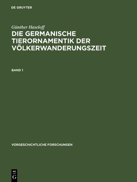 Die germanische Tierornamentik der Völkerwanderungszeit - Günther Haseloff