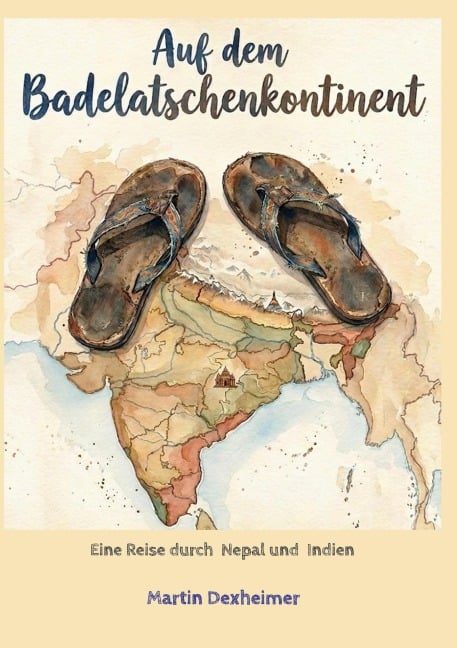 Auf dem Badelatschenkontinent - Martin Dexheimer
