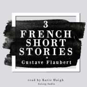 Cover-Bild zum Titel '3 french short stories by Gustave Flaubert' von 'Gustave Flaubert'