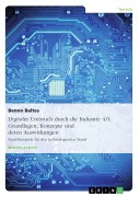 Cover-Bild zum Titel 'Digitaler Umbruch durch die Industrie 4.0. Grundlagen, Konzepte und deren Auswirkungen' von 'Benno Baltes'