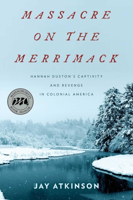 Massacre on the Merrimack - Jay Atkinson