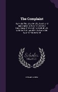 The Complaint: Or, Night Thoughts On Life, Death, and Immortality. to Which Is Added, a Paraphrase On Part of the Book of Job. With t - Edward Young