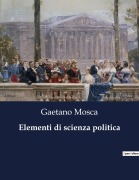 Cover-Bild zum Titel 'Elementi di scienza politica' von 'Gaetano Mosca'