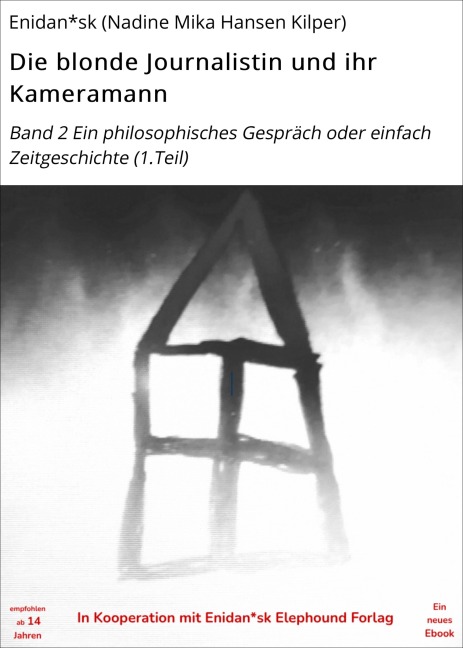 Die blonde Journalistin und ihr Kameramann - Enidan*sk (Nadine Mika Hansen Kilper)