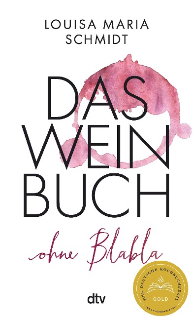 Das Weinbuch - ohne Blabla - Louisa Maria Schmidt
