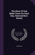 Cover-Bild zum Titel 'The River Of God [bible Texts For Each Day, Selected By E. Keary]' von 'Anonymous'